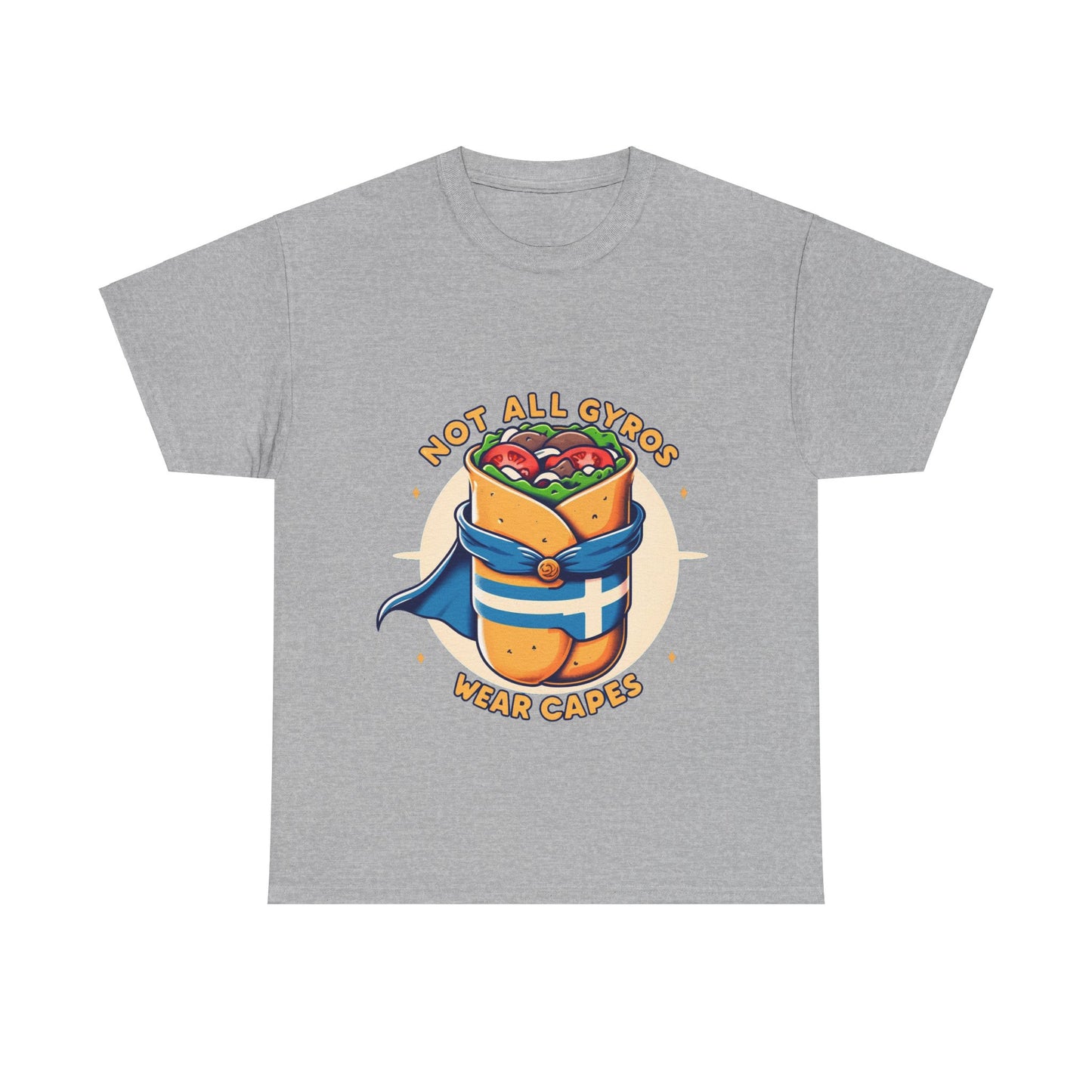 Not all gyros wear capes t-shirt