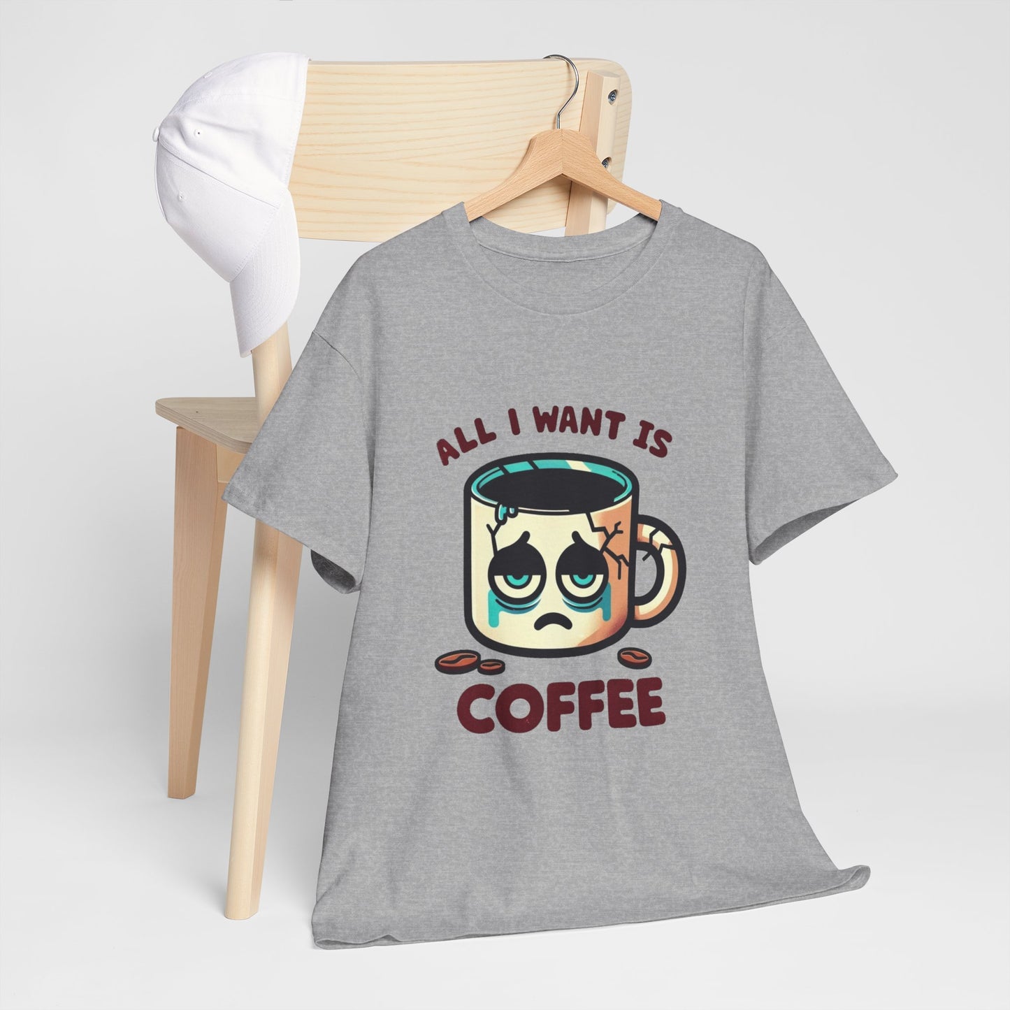 All I want is coffee coffee mug t-shirt