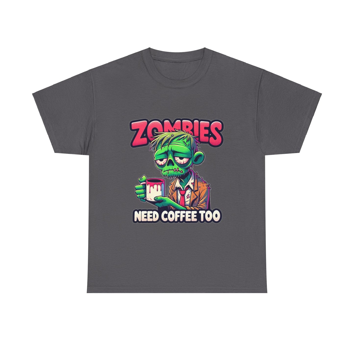 zombies need coffee too t-shirt