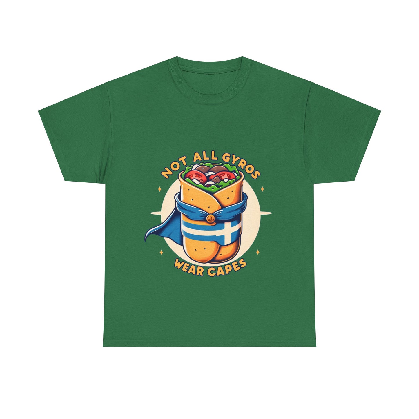 Not all gyros wear capes t-shirt