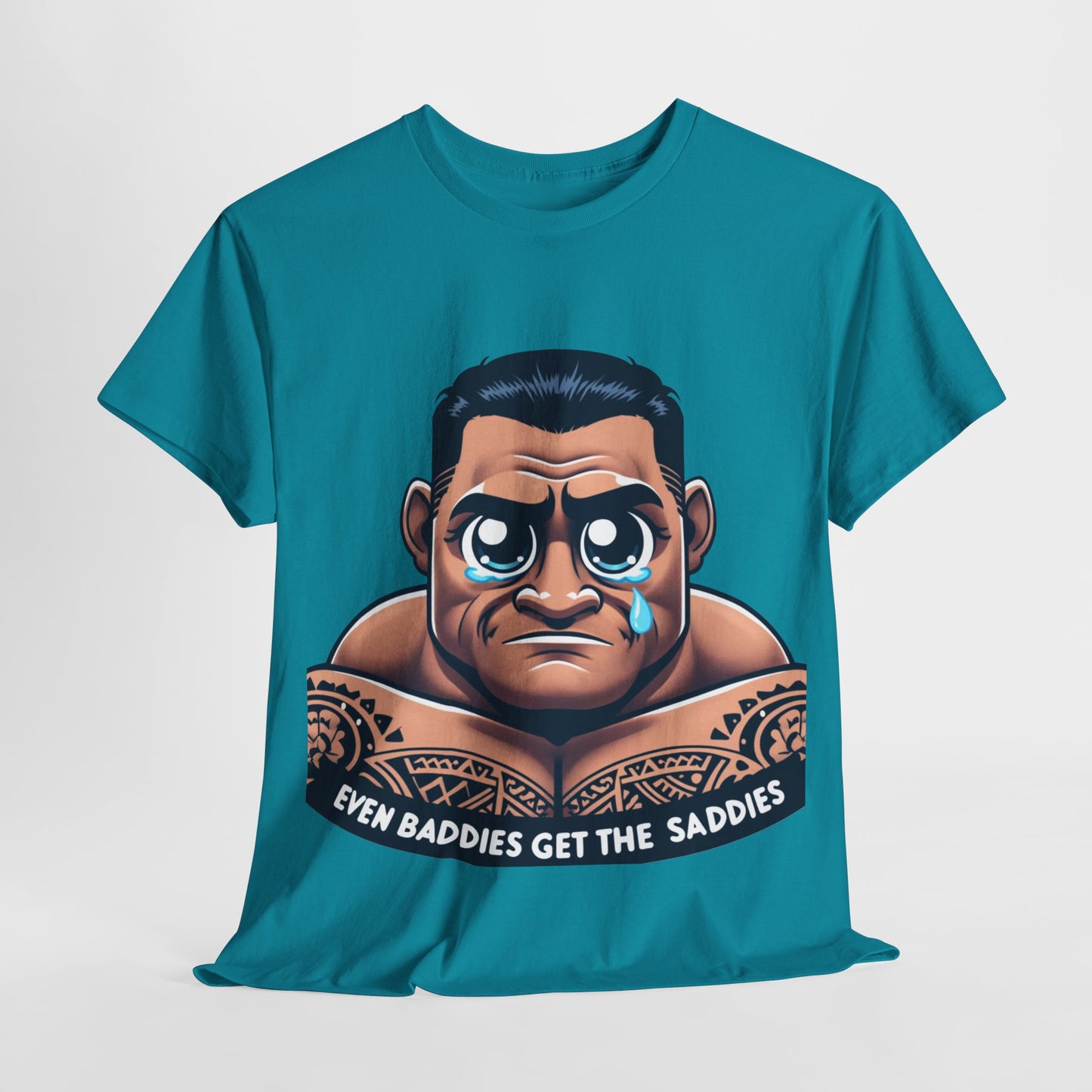 Even baddies get the saddies famous Samoan wrestler t-shirt