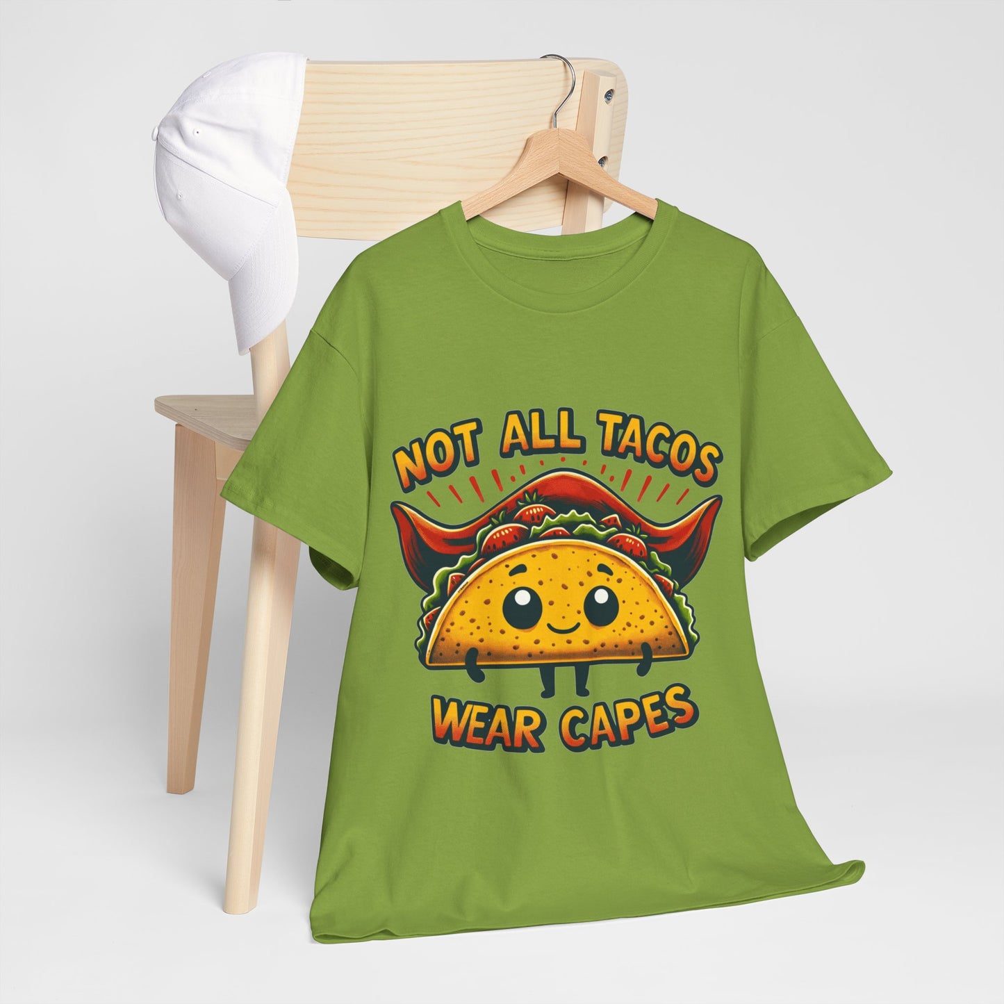 Not all tacos wear capes t-shirt