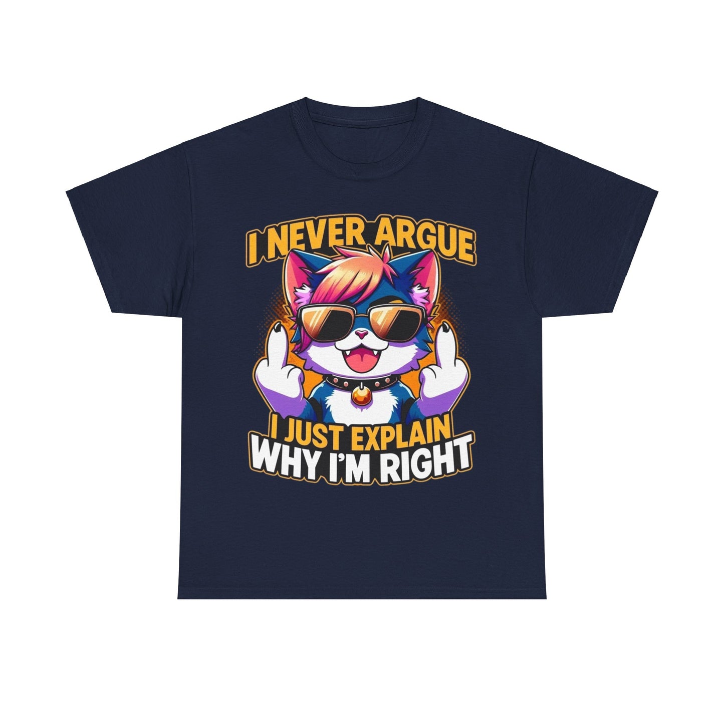 I never argue shirt