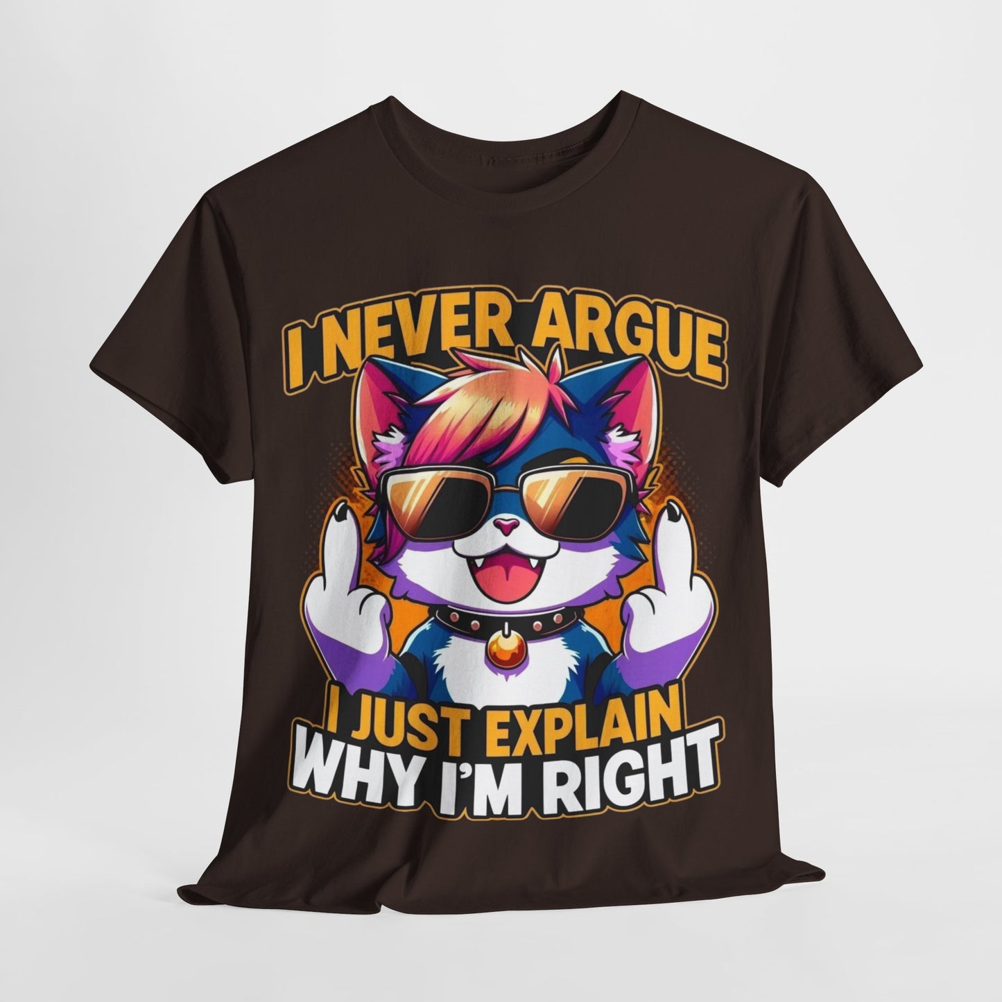 I never argue shirt