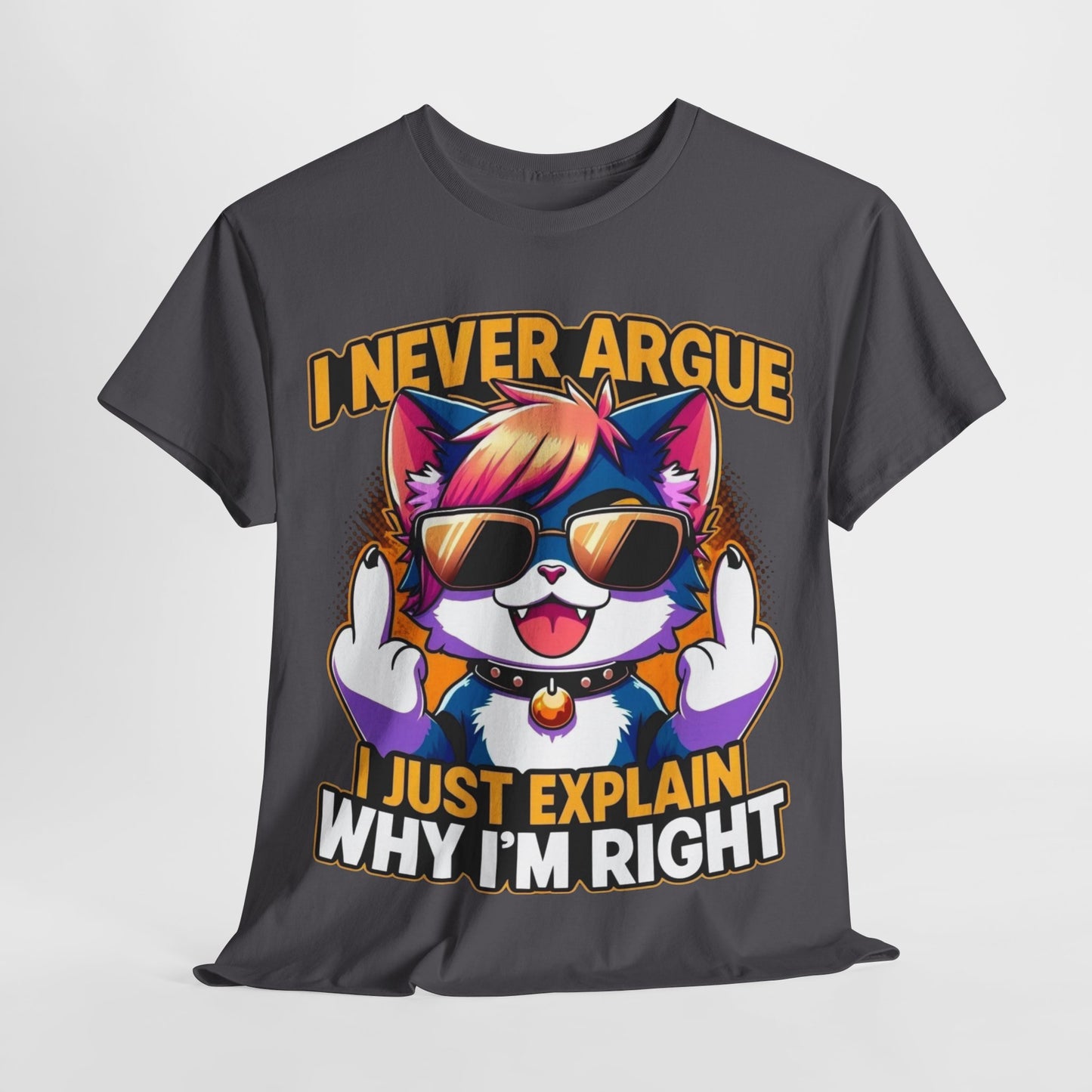 I never argue shirt