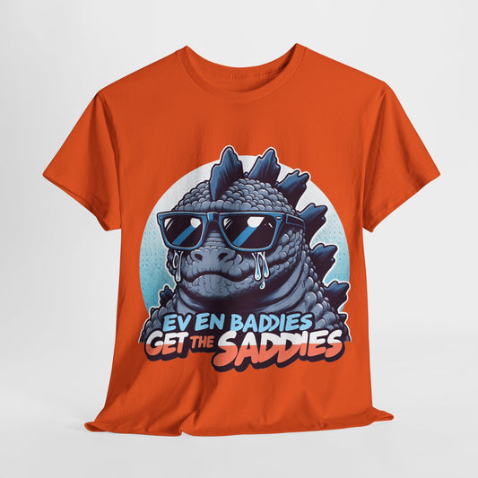Even baddies get the saddies Sadzilla t-shirt