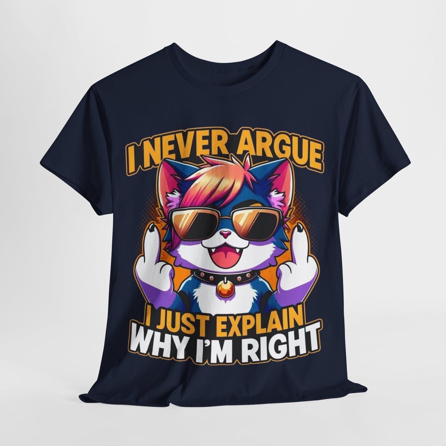 I never argue shirt