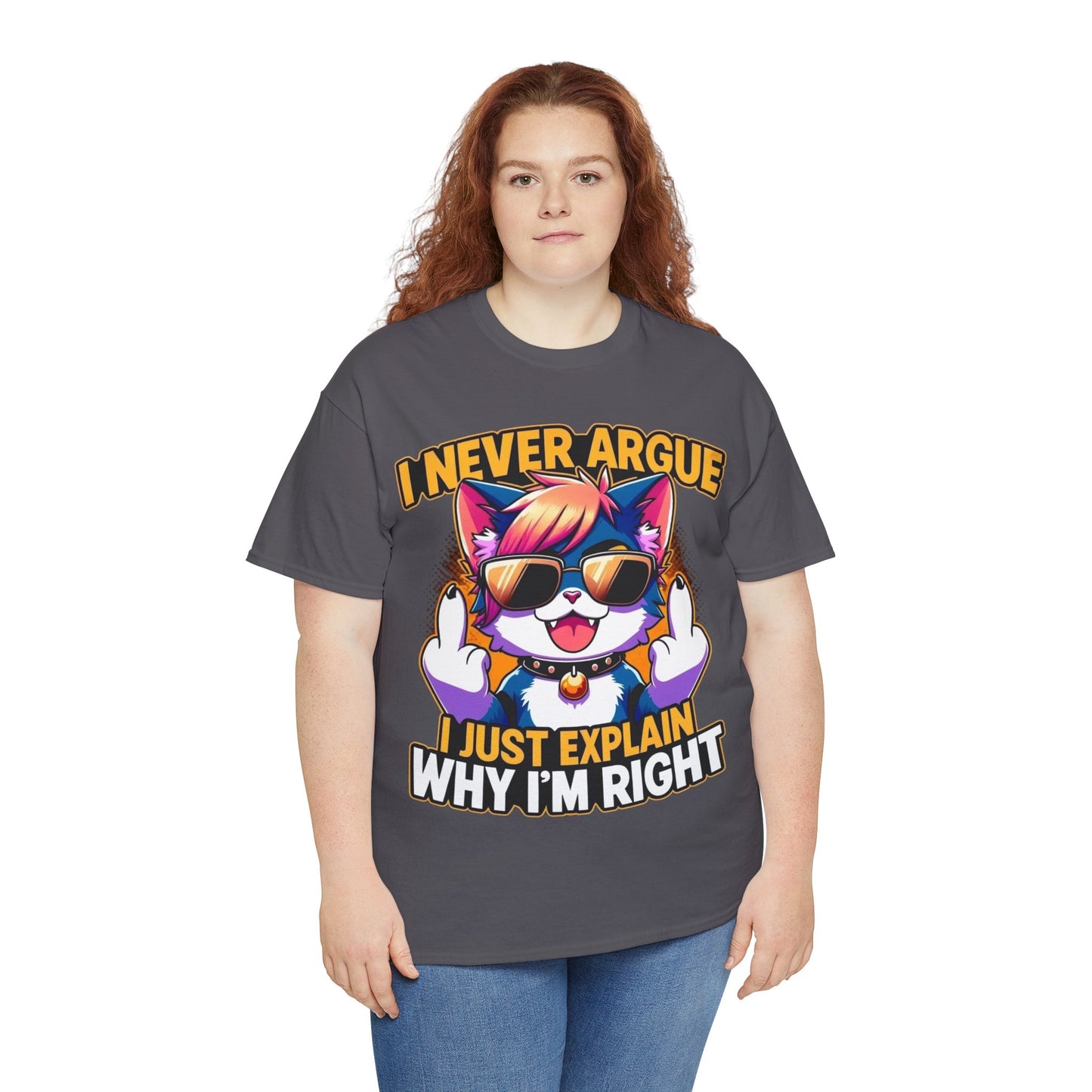 I never argue shirt