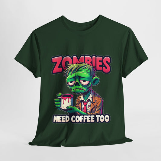 zombies need coffee too t-shirt