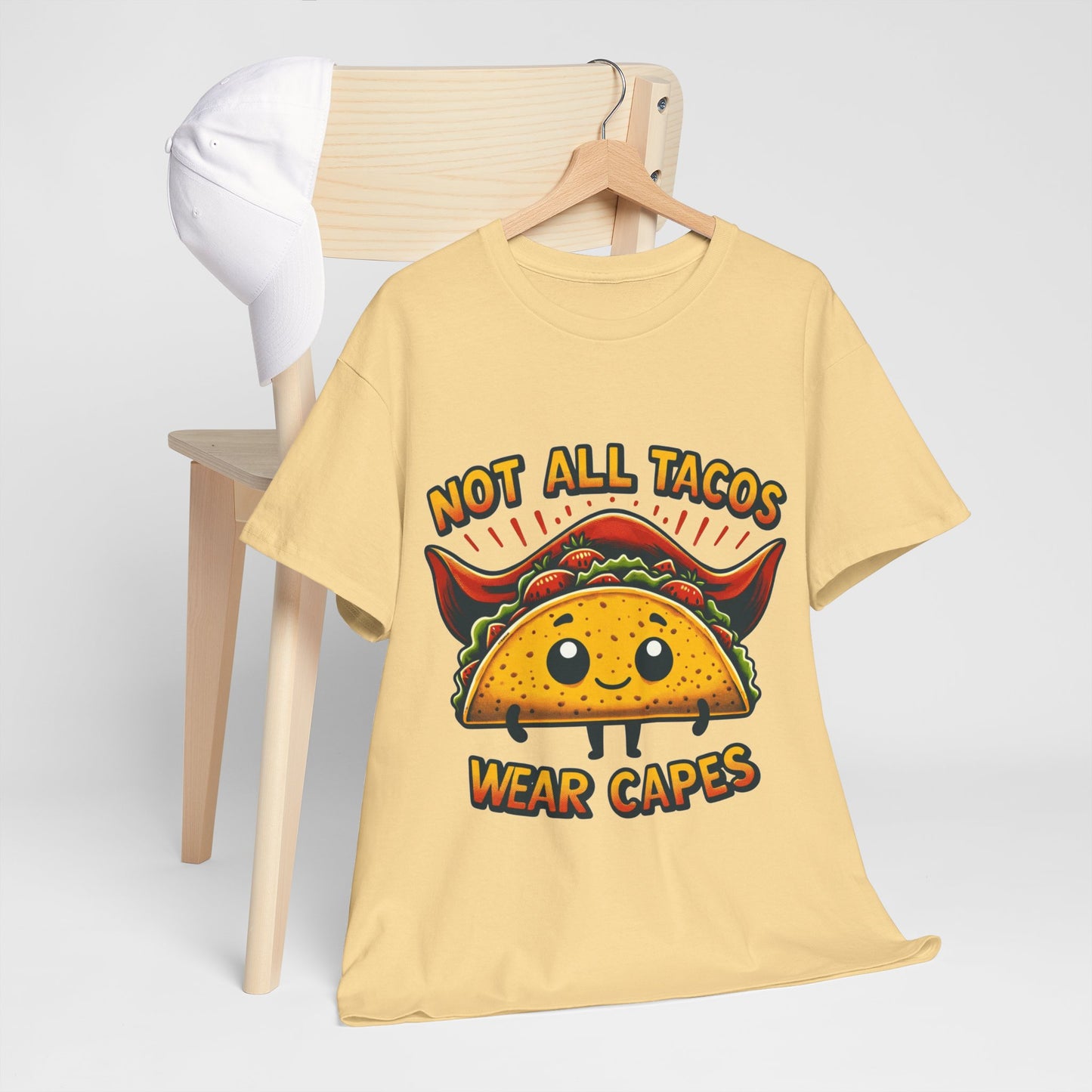 Not all tacos wear capes t-shirt