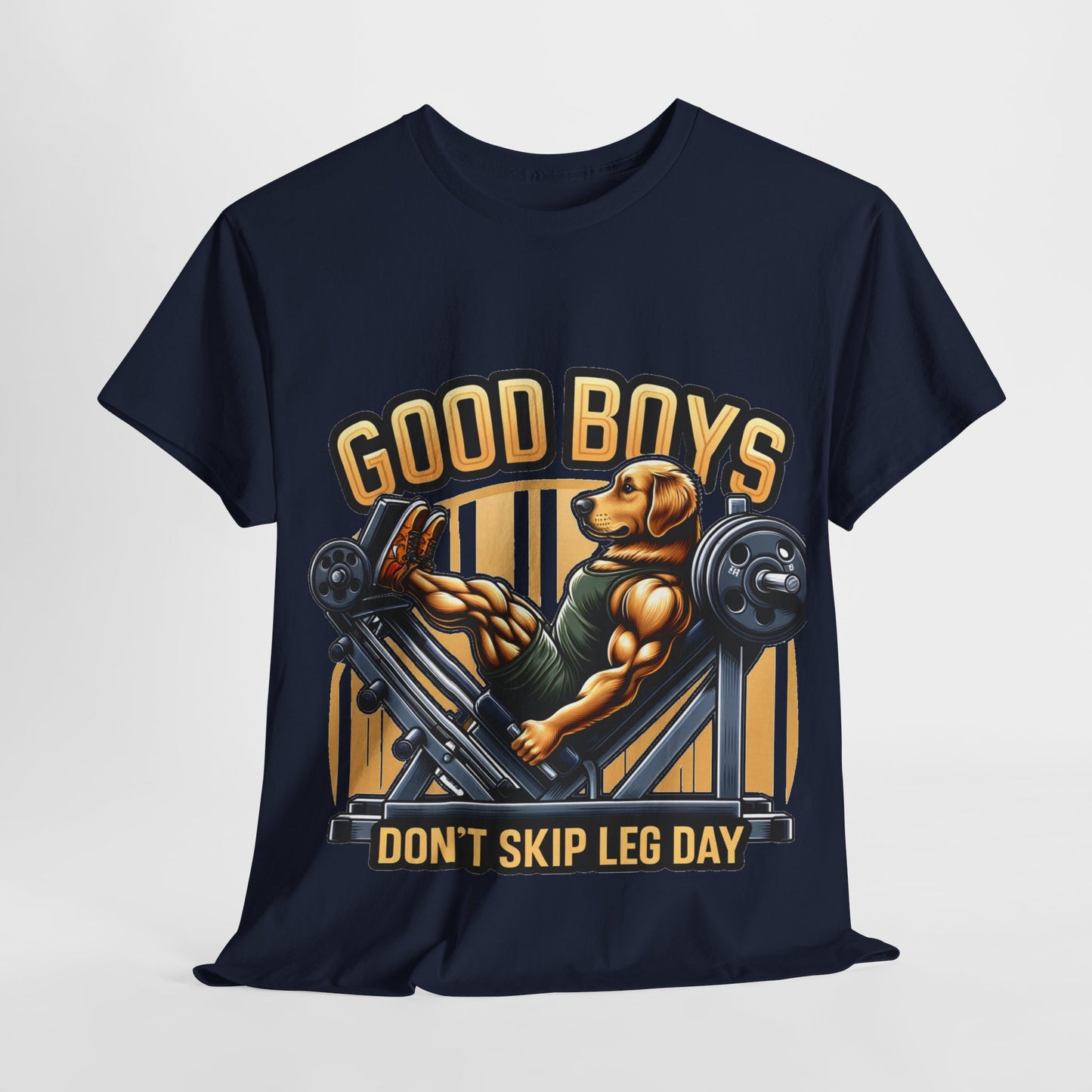 Good boys don't skip leg day t-shirt