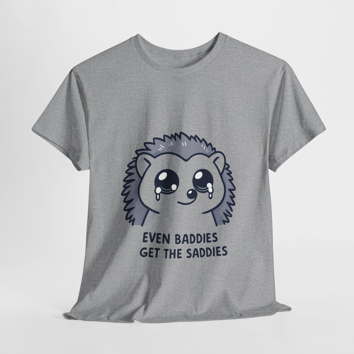 Even baddies get the saddies hedgehog t-shirt