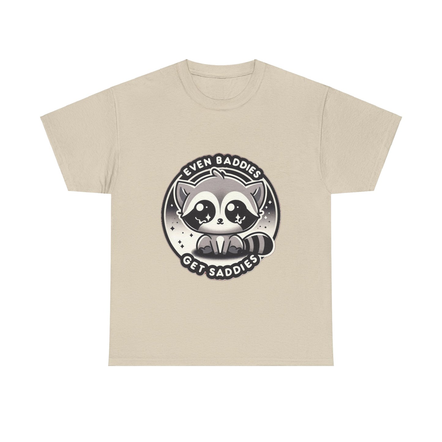 Even baddies get saddies cute raccoon t-shirt