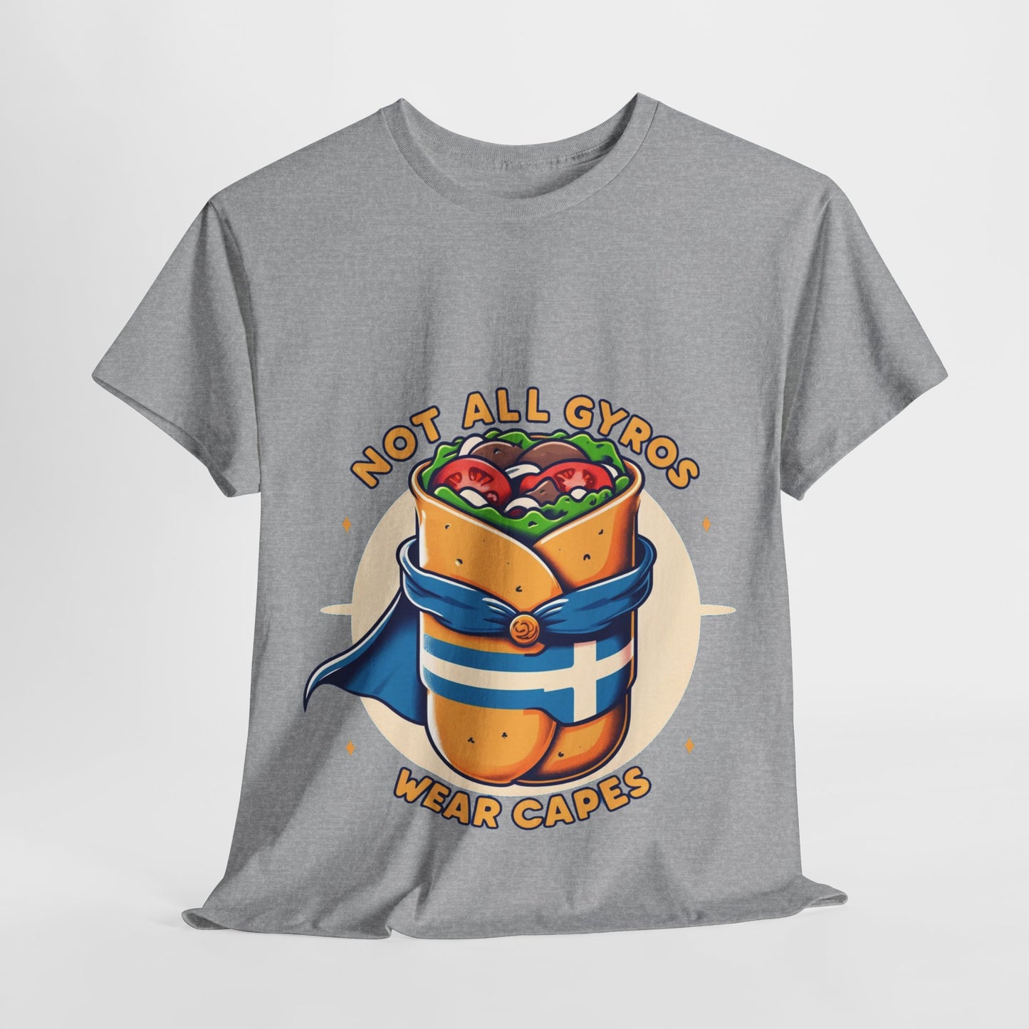 Not all gyros wear capes t-shirt