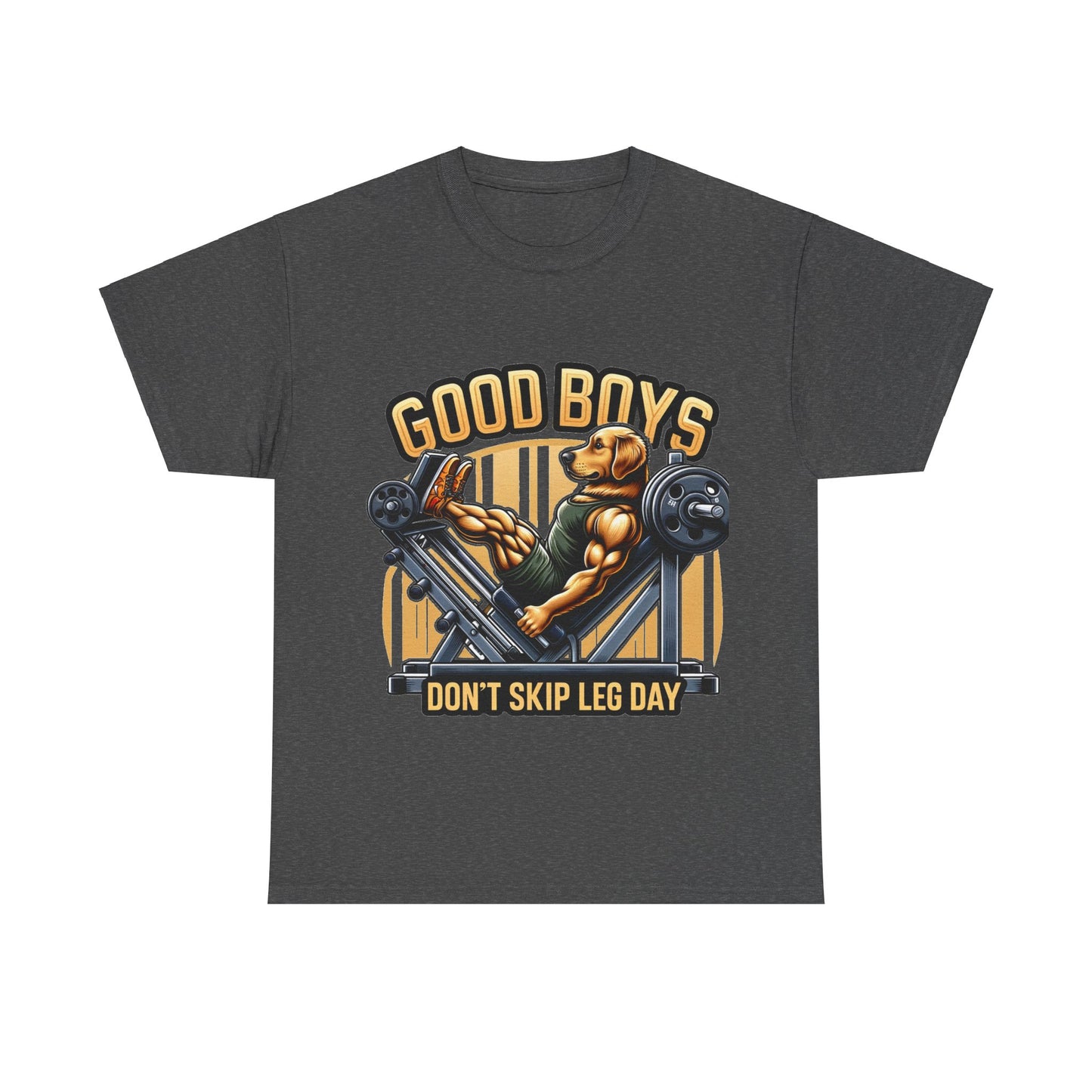 Good boys don't skip leg day t-shirt
